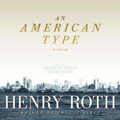 An American Type by Henry Roth audiobook