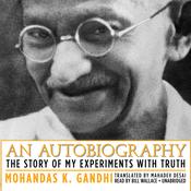 An Autobiography by  Mohandas K. (Mahatma) Gandhi audiobook