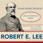 Robert E. Lee by  Noah Andre Trudeau audiobook