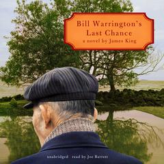 Bill Warrington’s Last Chance by James King audiobook