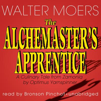 The Alchemaster’s Apprentice by Walter Moers audiobook