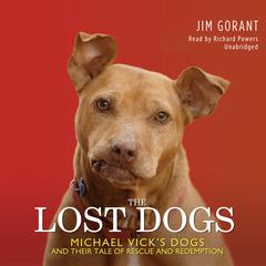 The Lost Dogs by Jim Gorant audiobook