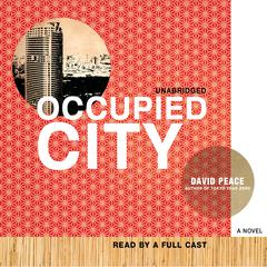Occupied City by David Peace audiobook