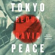 Tokyo Redux by  David Peace audiobook