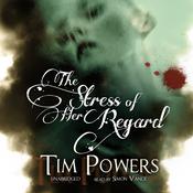 The Stress of Her Regard by  Tim Powers audiobook