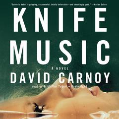 Knife Music by David Carnoy audiobook