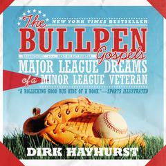 The Bullpen Gospels by Dirk Hayhurst audiobook