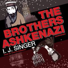 The Brothers Ashkenazi by I. J. Singer audiobook