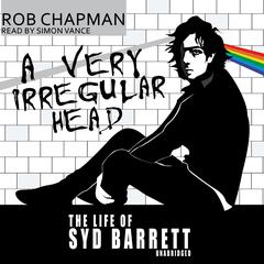 A Very Irregular Head by Rob Chapman audiobook
