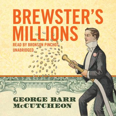 Brewster’s Millions by George Barr McCutcheon audiobook
