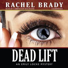 Dead Lift by Rachel Brady audiobook