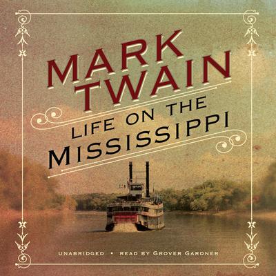 Life on the Mississippi by Mark Twain audiobook