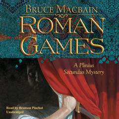 Roman Games by Bruce Macbain audiobook