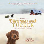 Christmas with Tucker by  Greg Kincaid audiobook