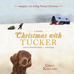 Christmas with Tucker by Greg Kincaid audiobook