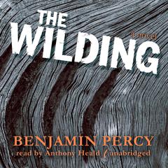 The Wilding by Benjamin Percy audiobook