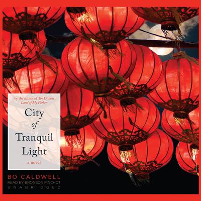 City of Tranquil Light by Bo Caldwell audiobook
