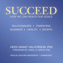 Succeed by Heidi Grant Halvorson audiobook