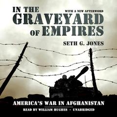 In the Graveyard of Empires by Seth G. Jones audiobook