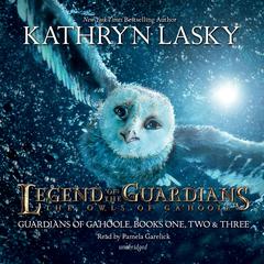 Legend of the Guardians: The Owls of Ga’Hoole by Kathryn Lasky audiobook