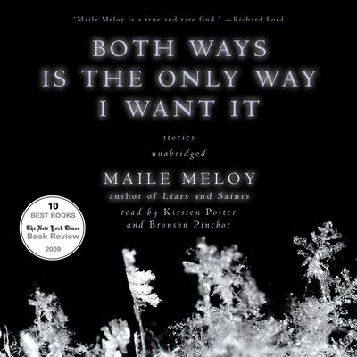 Both Ways Is the Only Way I Want It by Maile Meloy audiobook