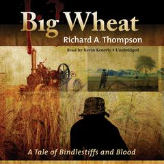Big Wheat by Richard A. Thompson audiobook