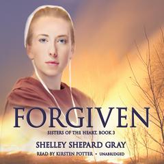 Forgiven by Shelley Shepard Gray audiobook