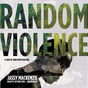 Random Violence by  Jassy Mackenzie audiobook
