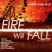 Fire Will Fall by  Carol Plum-Ucci audiobook