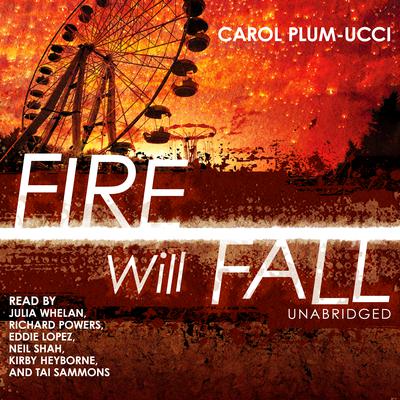 Fire Will Fall by Carol Plum-Ucci audiobook