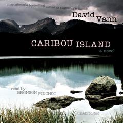 Caribou Island by David Vann audiobook