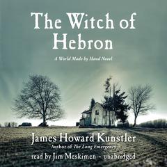 The Witch of Hebron by James Howard Kunstler audiobook