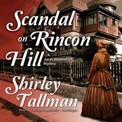 Scandal on Rincon Hill by Shirley Tallman audiobook