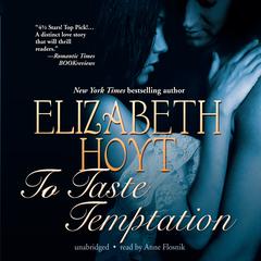 To Taste Temptation by Elizabeth Hoyt audiobook