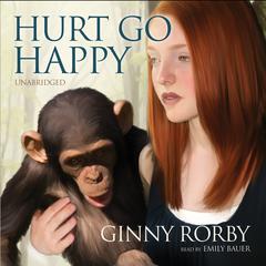 Hurt Go Happy by Ginny Rorby audiobook