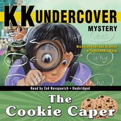 KK Undercover Mystery: The Cookie Caper by Nicholas Sheridan Stanton audiobook