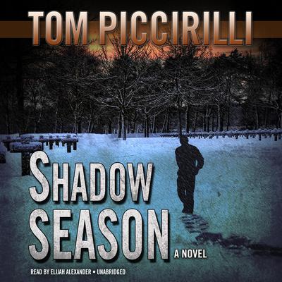 Shadow Season by Tom Piccirilli audiobook