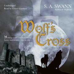 Wolf’s Cross by S. A. Swann audiobook