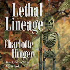 Lethal Lineage by Charlotte Hinger audiobook