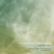 On Nuclear Terrorism by  Michael Levi audiobook
