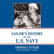 A Sailor’s History of the U.S. Navy by  Thomas J. Cutler audiobook