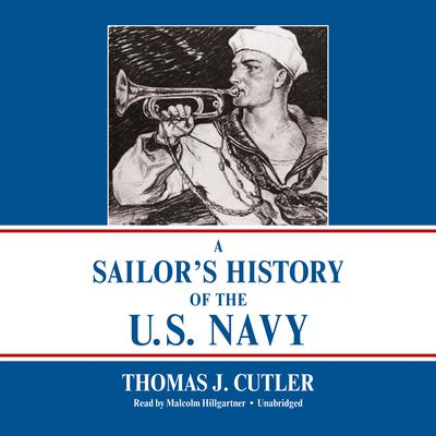 A Sailor’s History of the U.S. Navy by Thomas J. Cutler audiobook