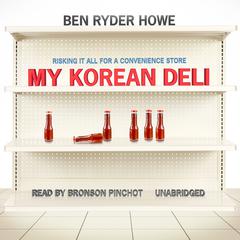 My Korean Deli by Ben Ryder Howe audiobook