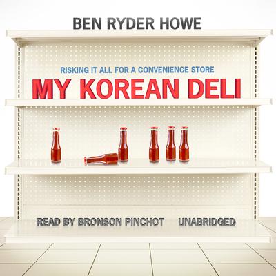 My Korean Deli by Ben Ryder Howe audiobook