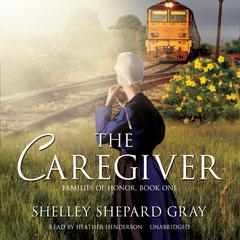 The Caregiver by Shelley Shepard Gray audiobook
