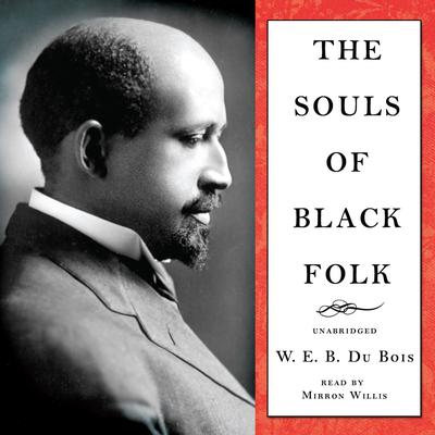 The Souls of Black Folk by W. E. B. Du Bois audiobook