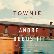 Townie by  Andre Dubus III audiobook