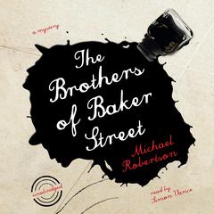 The Brothers of Baker Street by Michael Robertson audiobook