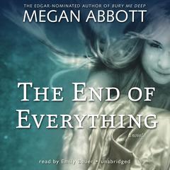 The End of Everything by Megan Abbott audiobook