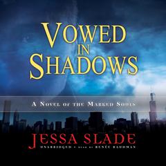 Vowed in Shadows by Jessa Slade audiobook